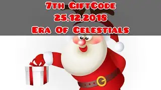 7th GiftCode 25.12.2018 