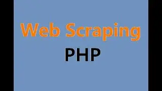 Web Scraping with PHP - Scrape websites data using PHP with live example