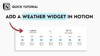 How to Add a Weather Widget on Notion (Quick Tutorial)