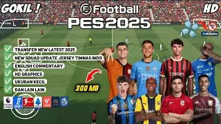 eFootball PES 2025 PPSSPP Mod Bri Liga 1 Indonesia Liga Eropa & Timnas🇲🇨 Fix Call Name New Transfers
