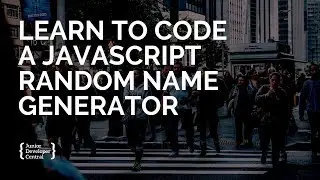 Learn to code a JavaScript Random Name Generator