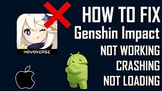 How To Fix Genshin Impact App Not Working, Crashing, Keep Stopping Or Stuck On Loading Screen