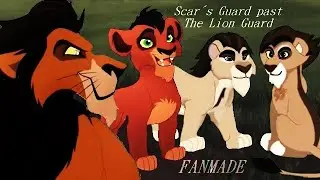 Scar´s Guard past - The Lion Guard (FANMADE)