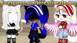 Everyone Underestimate Me Meme // Gacha Life Skit