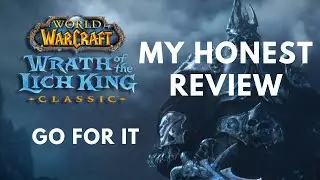 is wrath of the lich king classic worth playing in 2022? - k17 tv - k17tv - world of warcraft wotlk