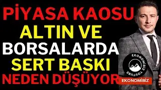 Piyasa Kaosu! Altın Neden Düşüyor, Borsalarda Sert Satışlar, Borsa, Dolar