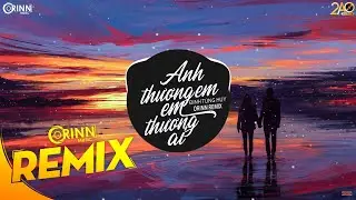 Anh Thương Em Em Thương Ai (Orinn Remix) - Đinh Tùng Huy | Nhạc Trẻ Remix Căng Cực Hay Nhất 2020