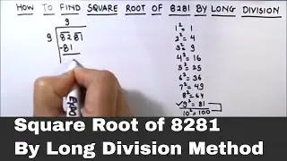 How to Find Square Root of 8281 by Long Division Method / Square Root of 8281 / Long Division Method