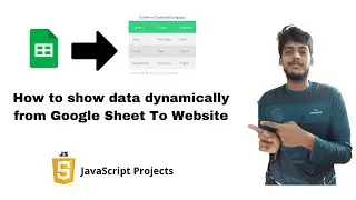 How to show data dynamically from Google Sheet To Website | BigProject1 | JavaScript Project