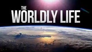 The Worldly Life - DUNYA