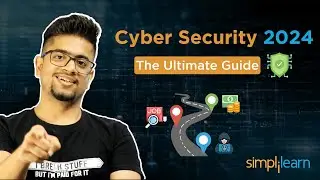 Roadmap of Cyber Security 2024 | Complete Beginner’s Guide | Salary | Certifications | Simplilearn