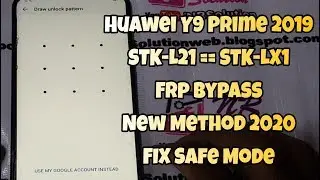 Huawei Y9 Prime 2019 | STK L21 | STK LX1 FRP BYPASS 2020 New Method Android 9 | FIX Safe Mode