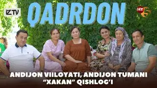 QADRDON | ANDIJON VIILOYATI, ANDIJON TUMANI “XAKAN” QISHLOG’I