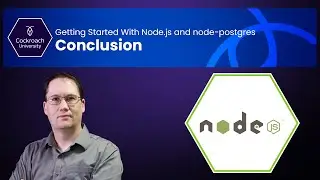 Conclusion - Getting Started With Node.js and node-postgres