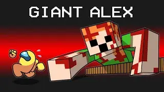 GIANT ALEX Mod in Among Us...