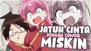 10 Anime Dimana Cewek Cantik / Kaya / Populer Jatuh Cinta Dengan Cowok Miskin