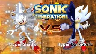 Sonic Generations Mod Part 51_ Hyper Shadic vs Hyper Dark Sonic