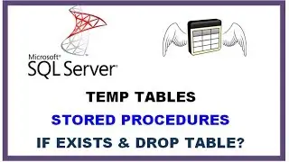 SQL Server Temp Tables - STORED PROCEDURES with IF EXISTS and DROP TABLE