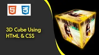 how to make 3d cube animation using HTML5 and CSS3