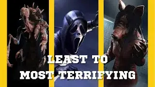 Least to MOST TERRIFYING Killers - Dead by Daylight