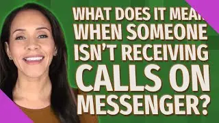 What does it mean when someone isn't receiving calls on messenger?