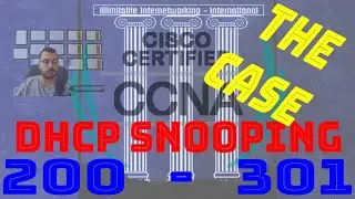 66 - CCNA 200-301 - Chapter5: Security Fundamentals - DHCP Snooping - The Case