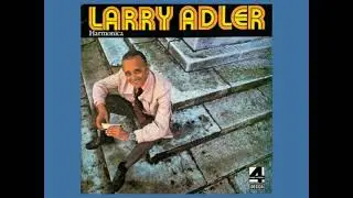 02 Larry Adler - The Entertainer