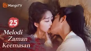 INDO SUB | EP25 Melodi Zaman Keemasan | Kisah Jatuh Cinta Setelah Menikah | MangoTV Indonesia