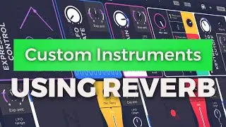 Custom Instruments With A Free Convolution Reverb Plugin & Expressive E Noisy 🎶