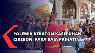 Raja Se-Nusantara Doakan Keraton Kasepuhan Cirebon