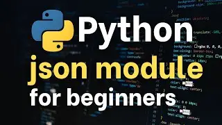 Python Tutorial: The json module for beginners // network engineers