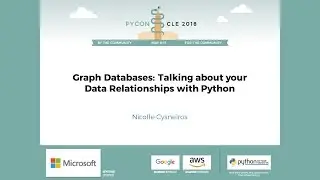 Nicolle Cysneiros - Graph Databases: Talking about your Data Relationships with Python - PyCon 2018