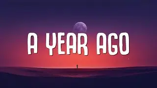 James Arthur - A Year Ago (Lyrics)