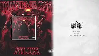 UNAVERAGE GANG - FILTH [Prod. Qrystral] (Instrumental)