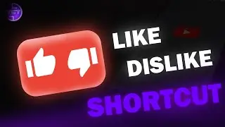 How To Add Like/Dislike Shortcut for YouTube