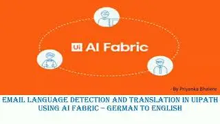 UiPath AI Center : Email language Detection and Translation German to English