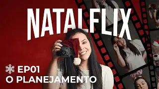 Natalflix - A Preparação!