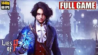 Lies of P Gameplay Walkthrough [Full Game PC - All Cutscenes Longplay] No Commentary