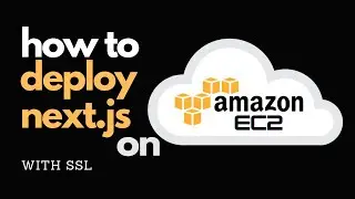 How to deploy Next JS on AWS EC2 with SSL | Full Stack Authentication NextJS