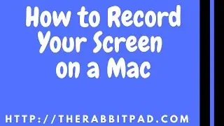 How to Record Your Screen on a Mac