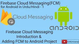 Android Firebase Messaging-1| Firebase Cloud Messaging(FCM) Introduction & Adding to Android Project