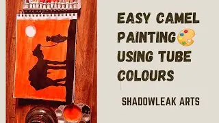 EASY 🐪 CAMEL PAINTING 🎨 FOR BEGGINER STEP-BY-STEP TUTORIAL.....