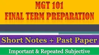Mgt101 Final Term Preparation | Mgt101 Final Term Notes | #Mgt101 Final Term | #Mgt101