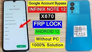 Infinix Note 12 FRP Bypass Android 12 | Infinix X670 Google Account Bypass | FRP Unlock Without PC