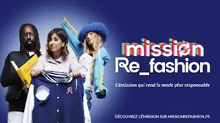 Mission Refashion, l'émission qui rend la mode plus responsable