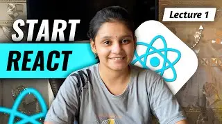 React.js for Beginners | Introduction and Setup| Lecture 1