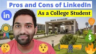 Pros and Cons of Using LinkedIn as a College Student