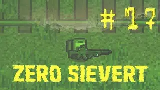 ZERO sievert HARDCORE #17 Ночной рейд