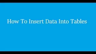 How To Insert Data Into Tables And How To Fetch Records From Tables