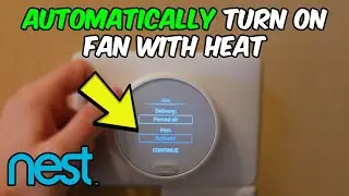 Automatically Activate Fan with Furnace: Nest Thermostat